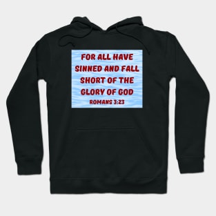 Bible Verse Romans 3:23 Hoodie